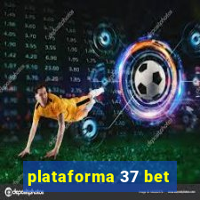 plataforma 37 bet